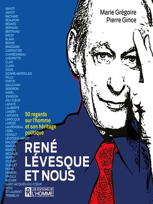 cover image of René Lévesque et nous--50 regards  sur l'homme et son héritage politique